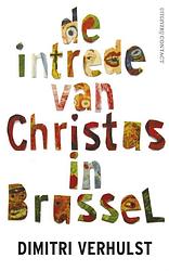 Foto van De intrede van christus in brussel - dimitri verhulst - ebook (9789025438043)