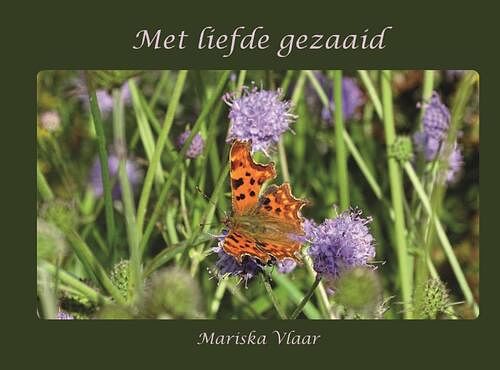 Foto van Met liefde gezaaid - mariska vlaar - paperback (9789492632456)