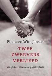 Foto van Twee zwervers verliefd - eliane jansen, wim jansen - paperback (9789493288218)