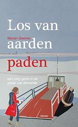 Foto van Los van aarden paden - marian geense - ebook