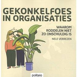 Foto van Gekonkelfoes in organisaties