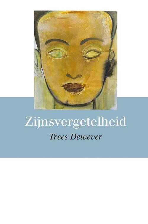 Foto van Zijnsvergetelheid - trees dewever - paperback (9789463654869)