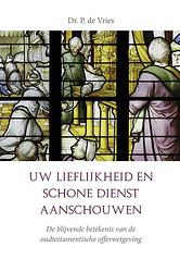 Foto van Uw lieflijkheid en schone dienst aanschouwen. - p. de vries - ebook (9789402905458)