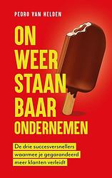 Foto van Onweerstaanbaar ondernemen - pedro van helden - ebook (9789461264046)