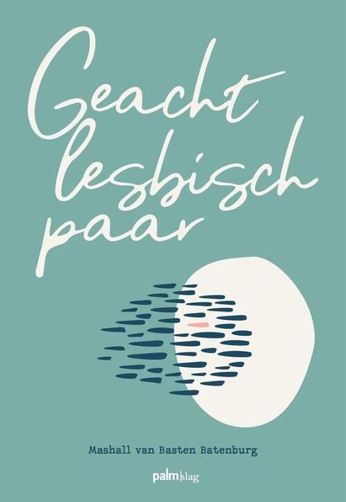 Foto van Geacht lesbisch paar - mashall van basten batenburg - paperback (9789493245433)