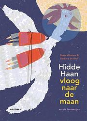 Foto van Hidde haan vloog naar de maan - bette westera - hardcover (9789025776398)