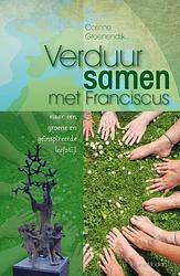 Foto van Verduursamen met franciscus - corinne groenendijk - paperback (9789089724434)
