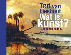 Foto van Wat is kunst? - ted van lieshout - hardcover (9789025880095)