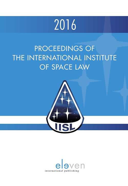 Foto van Proceedings of the international institute of space law 2016 - ebook (9789462747609)