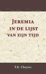 Foto van Jeremia in de lijst van zijn tijd - t.k. cheyne - paperback (9789057196966)