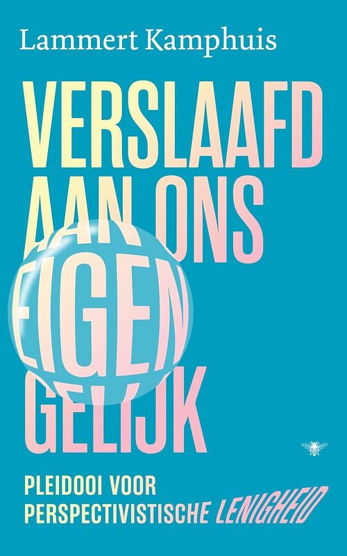 Foto van Verslaafd aan ons eigen gelijk - lammert kamphuis - ebook