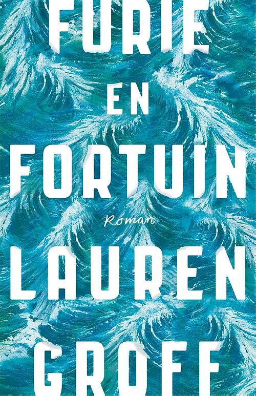 Foto van Furie en fortuin - lauren groff - ebook (9789048825585)