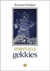 Foto van Spirituele gekkies - richard krebber - paperback (9789461013811)