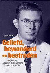Foto van Geliefd, bewonderd en bestreden - rené roders - paperback (9789460220500)