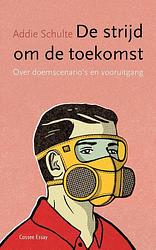 Foto van De strijd om de toekomst - addie schulte - ebook (9789059368392)