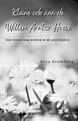 Foto van Kleine ode aan de willem arntsz hoeve - anja gramberg - paperback (9789493023895)
