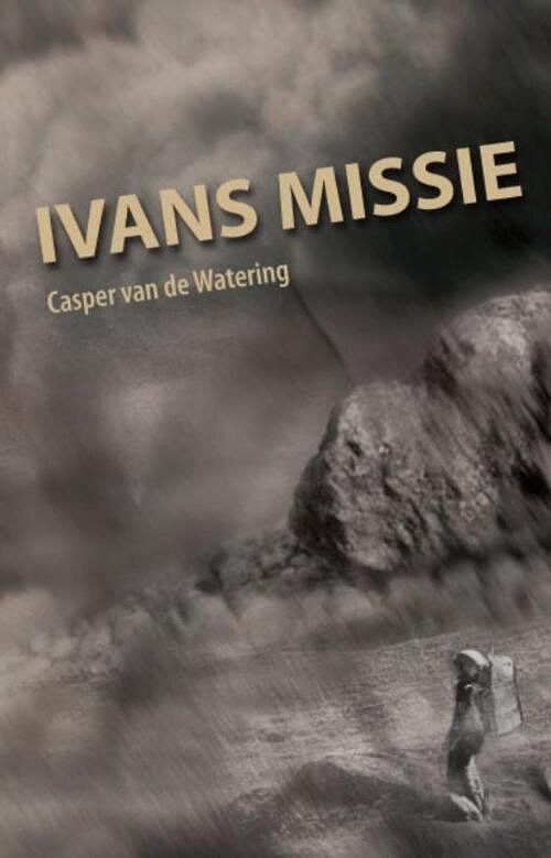 Foto van Ivans missie - casper van de watering - ebook (9789462030084)