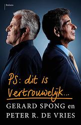 Foto van Ps dit is vertrouwelijk - gerard spong, peter r. de vries - ebook (9789460038396)