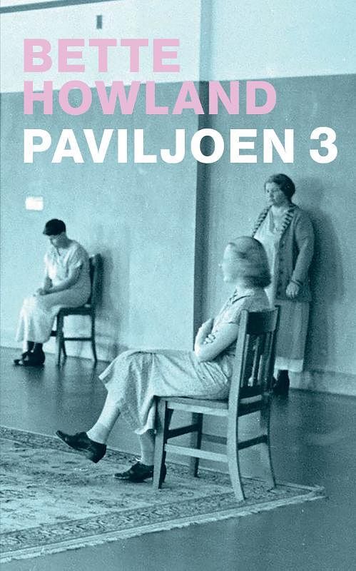 Foto van Paviljoen 3 - bette howland - paperback (9789083174488)
