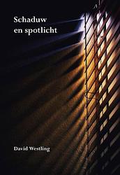 Foto van Schaduw en spotlicht - david westling - paperback (9789463654753)