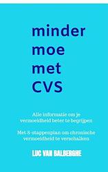 Foto van Minder moe met cvs - luc van balberghe - paperback (9789403697406)