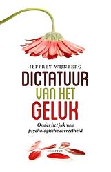 Foto van Dictatuur van het geluk - jeffrey wijnberg - ebook (9789463190176)