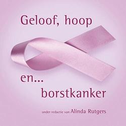 Foto van Geloof, hoop en borstkanker - alinda rutgers - ebook (9789029720694)