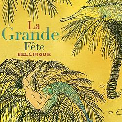 Foto van La grande fete - cd (5019396294325)