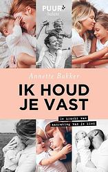 Foto van Ik houd je vast - annette bakker - ebook (9789043532822)