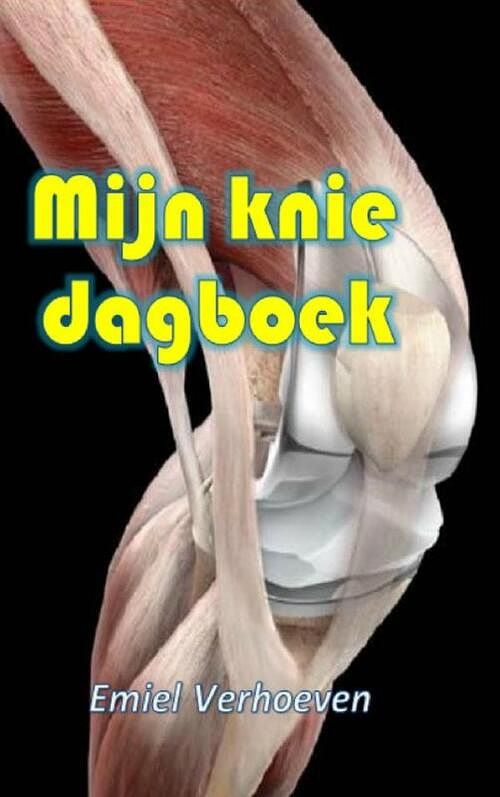 Foto van Mijn knie dagboek - emiel verhoeven - paperback (9789402159301)