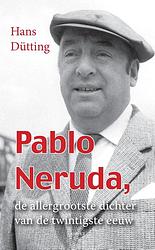 Foto van Pablo neruda, de allergrootse dichter van de twintigste eeuw - hans dütting - ebook (9789464625653)