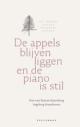 Foto van De appels blijven liggen en de piano is stil - else van basten batenburg, ingeborg manshoven - ebook (9789464018448)
