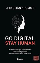 Foto van Go digital, stay human - christian kromme - ebook (9789058754776)