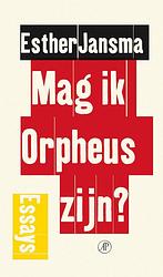 Foto van Mag ik orpheus zijn? - esther jansma - ebook (9789029592550)