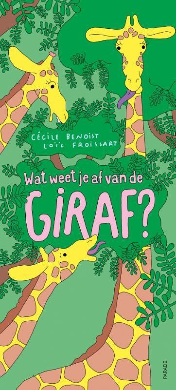 Foto van Wat weet je af van de giraf? - cécile benoist - hardcover (9789463192811)