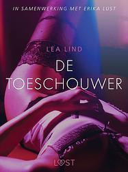 Foto van De toeschouwer - erotisch verhaal - lea lind - ebook