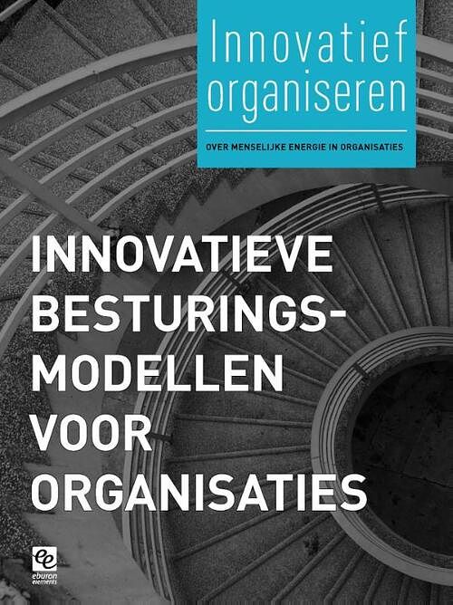 Foto van Innovatieve besturingsmodellen voor organisaties - eric alkemade - ebook (9789059728936)