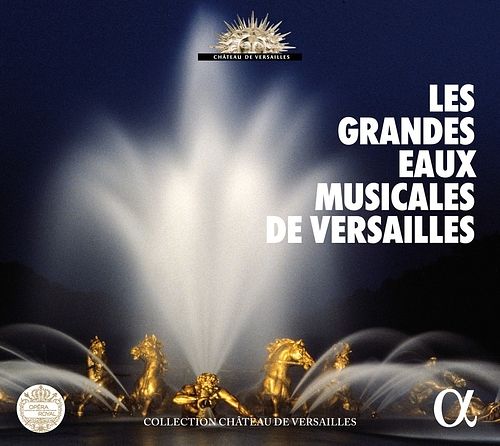 Foto van Les grandes eaux musicales de versailles - cd (3760014199691)