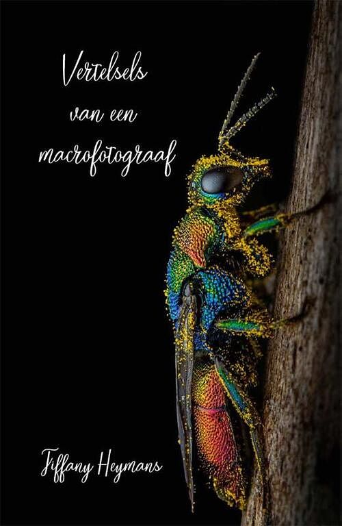 Foto van Vertelsels van een macrofotograaf - tiffany heymans - paperback (9789493293328)