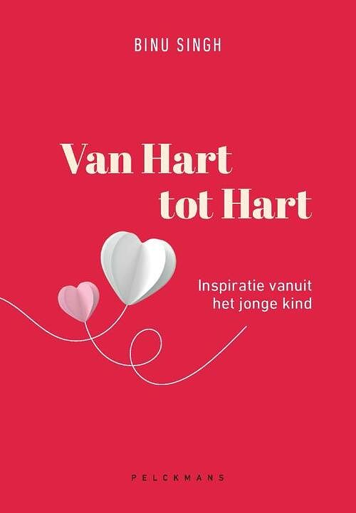 Foto van Van hart tot hart. inspiratie vanuit het jonge kind - binu singh - paperback (9789463373104)