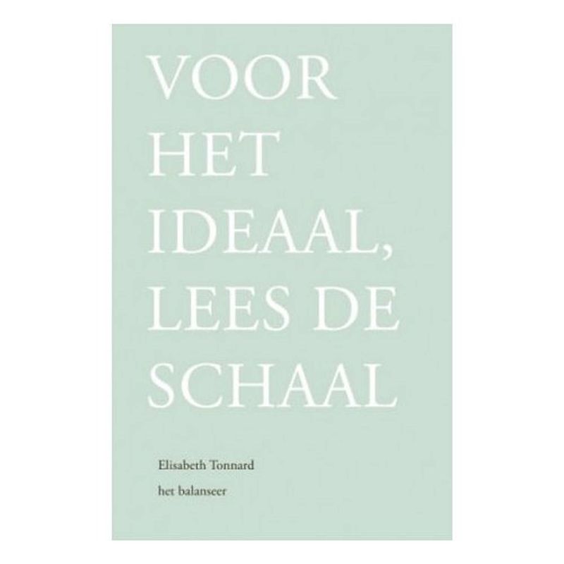 Foto van Voor het ideaal, lees de schaal