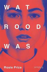 Foto van Wat rood was - rosie price - ebook (9789044640205)