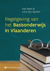 Foto van Regelgeving van het basisonderwijs in vlaanderen - karl baert, lena van slycken - paperback (9789463710862)