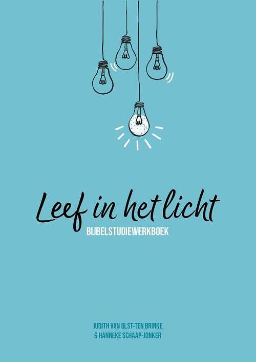 Foto van Leef in het licht - hanneke schaap-jonker, judith van olst-ten brinke - paperback (9789088973642)