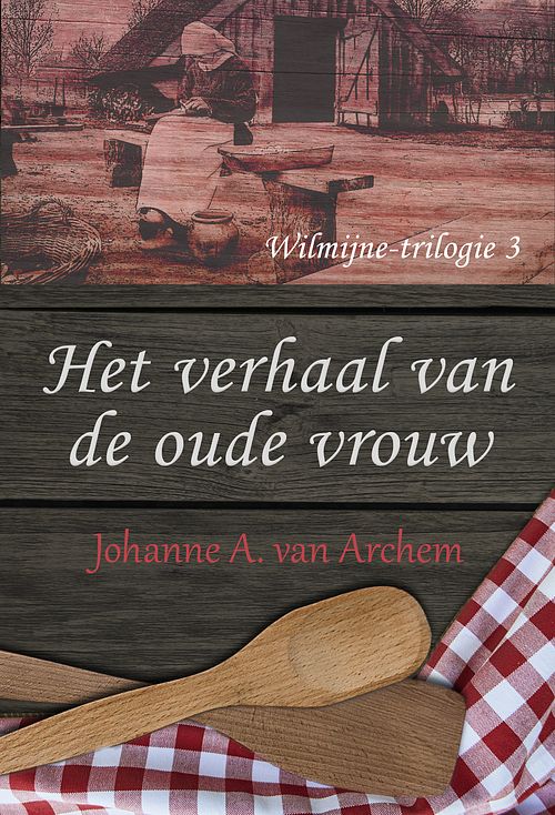 Foto van Het verhaal van de oude vrouw - johanne a. van archem - ebook (9789020536553)