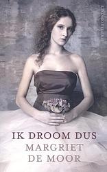 Foto van Ik droom dus - margriet de moor - ebook (9789023470731)