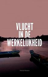 Foto van Vlucht in de werkelijkheid - patrick wouters - paperback (9789464656930)