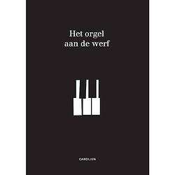 Foto van Het orgel aan de werf