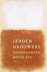 Foto van Zonsopgangen boven zee - jeroen brouwers - ebook (9789025445447)