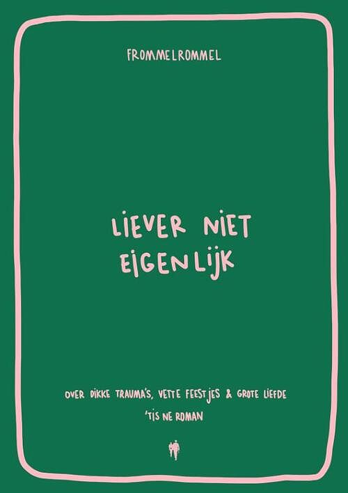 Foto van Liever niet eigenlijk - frommelrommel - paperback (9789464759037)